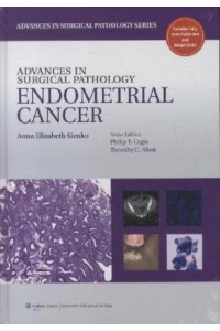 Advances in Surgical Pathology Endometrial Carcinoma
