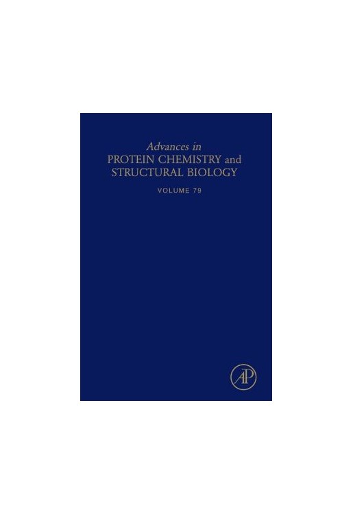 Advances in Protein Chemistry and Structural Biolog v79