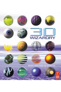 3D Wizardry:Quick & Easy 3D Techniques