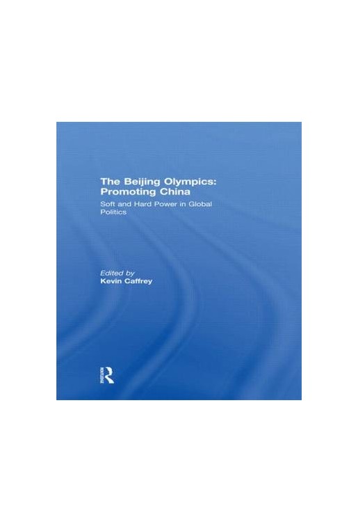 The Beijing Olympics: Promoting China