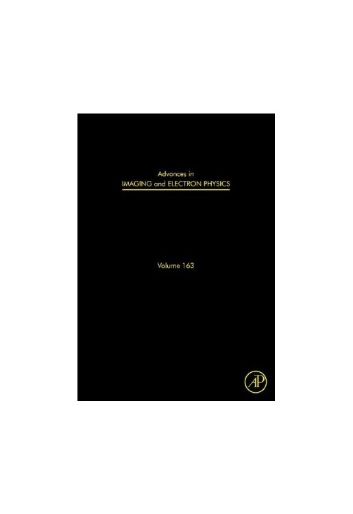 Advances in Imaging and Electron Physics: Volume 163