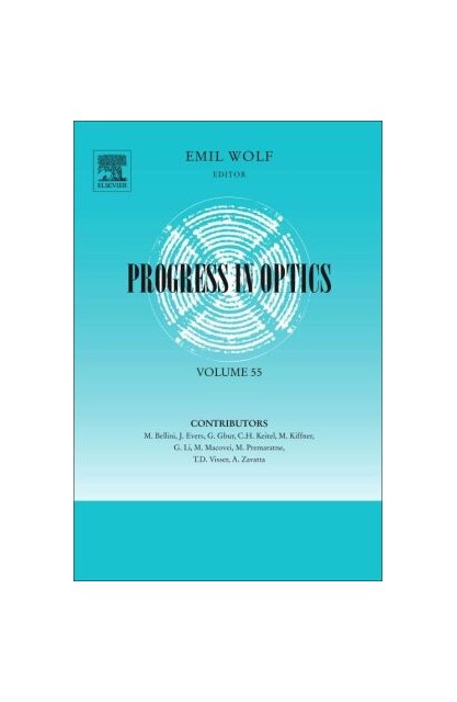 Progress in Optics: Volume 55