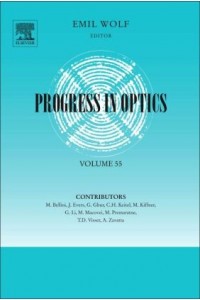 Progress in Optics: Volume 55