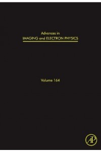 Advances in Imaging and Electron Physics: Volume 164