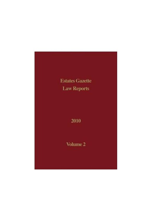 Estates Gazette Law Reports 2010: v. 2