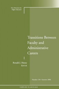 Transitions Between Faculty and Administrative Careers