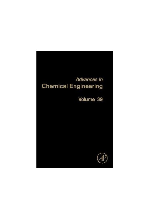 Advances in Chemical Engineering: Vol. 39