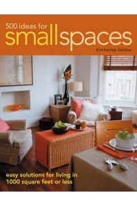 500 Ideas for Small Spaces