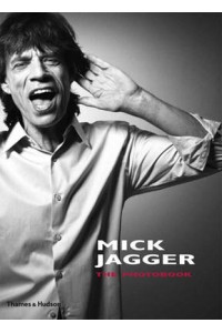Mick Jagger: The Photobook