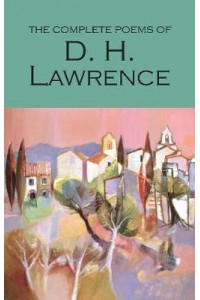 The Complete Poems of D.H.Lawrence