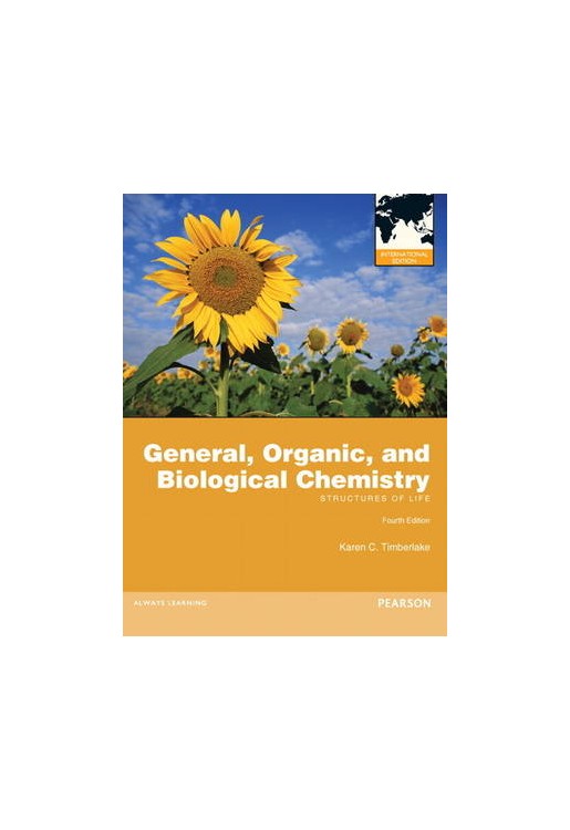 General, Organic, and Biological Chemistry:Structures of Life/MasteringChemistry with Pearson Etext