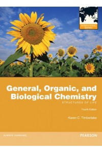 General, Organic, and Biological Chemistry:Structures of Life/MasteringChemistry with Pearson Etext