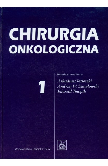 Chirurgia onkologiczna T. 1