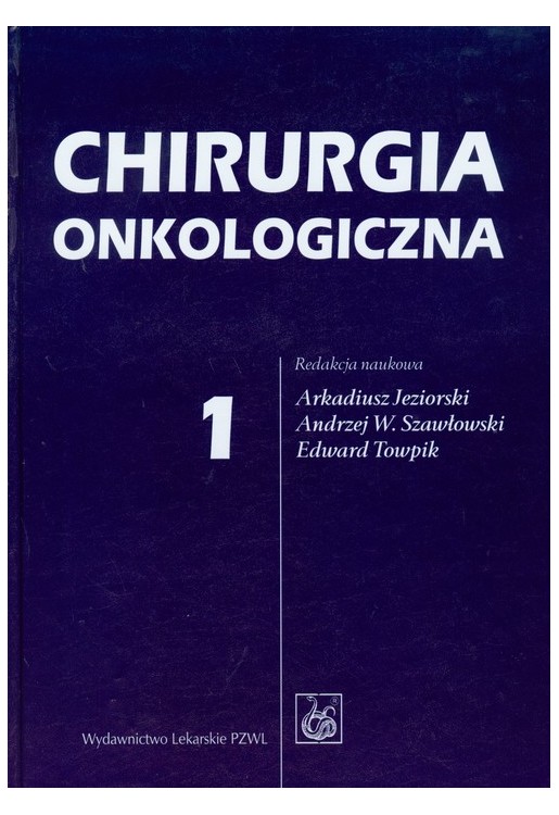 Chirurgia onkologiczna T. 1