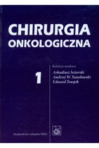 Chirurgia onkologiczna T. 1