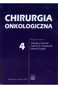 Chirurgia onkologiczna T. 4