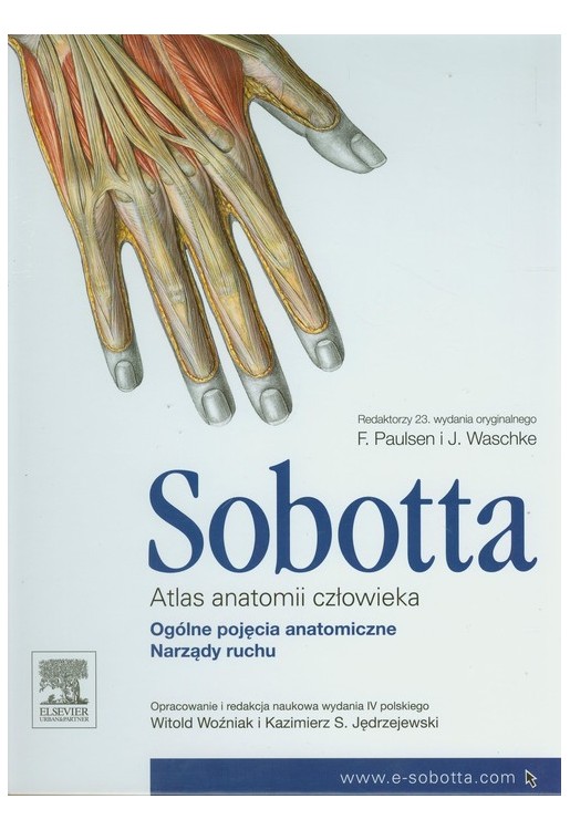 Atlas anatomii człowieka Sobotta. Tom 1.: Ogólne pojęcia anatomiczne. Narządy ruchu