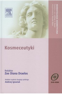 Kosmeceutyki. Seria Dermatologia Kosmetyczna, II wydanie