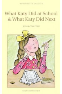 What Katy Did at School & What Katy Did Next