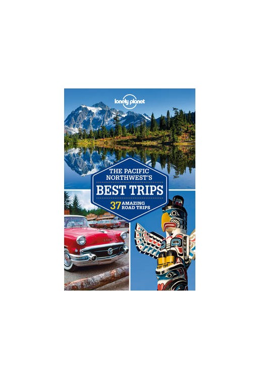 Pacific Northwest's Best Trips