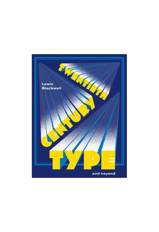 Twentieth-century Type and Beyond