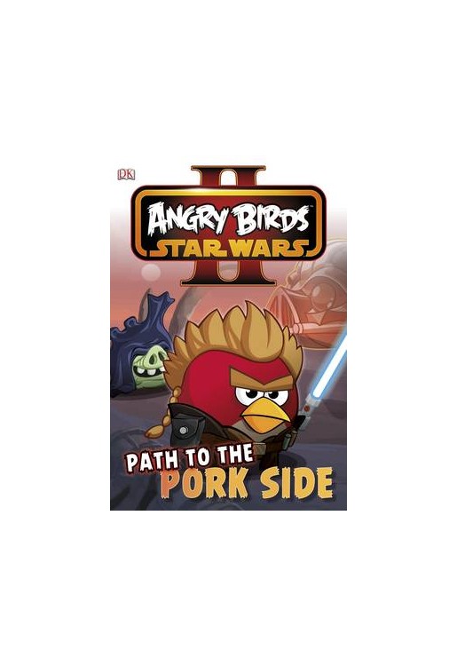 Angry Birds Star Wars Reader Path to the Pork Side