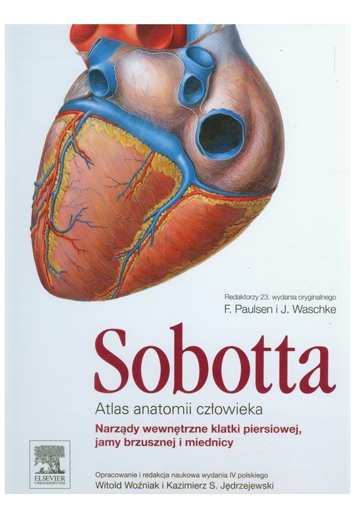 Atlas anatomii człowieka Sobotta. Tom 2.: Narządy wewnętrzne klatki piersiowej, jamy brzusznej i mie