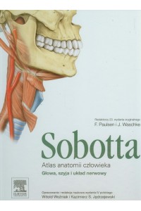 Atlas anatomii człowieka Sobotta. Tom 3.: Głowa, szyja i układ nerwowy