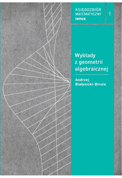 Wykłady z geometrii algebraicznej, Księgozbiór Matematyczny - Tom 1 (twarda okładka)