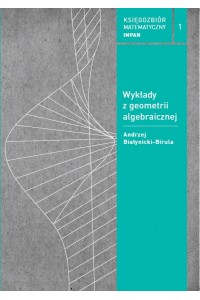 Wykłady z geometrii algebraicznej, Księgozbiór Matematyczny - Tom 1 (miękka okładka)