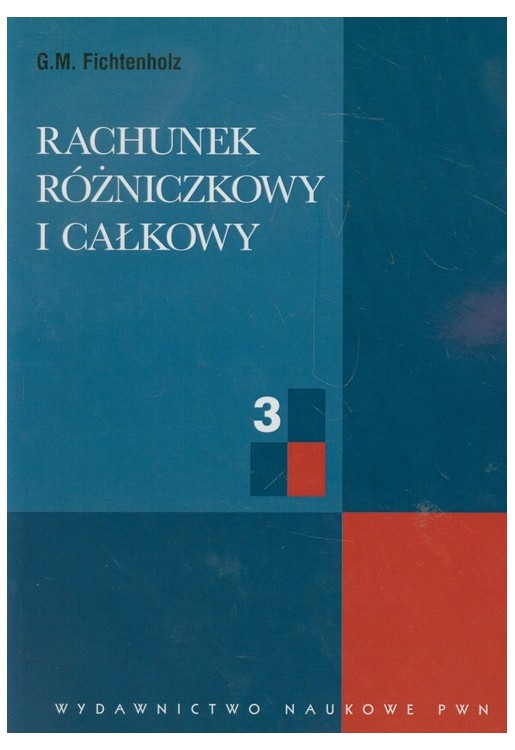 Rachunek rózniczkowy i całkowy t.3