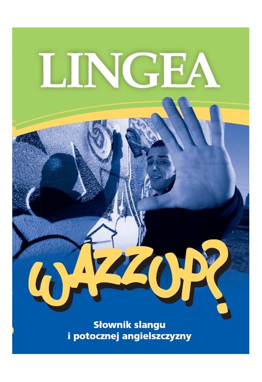 Wazzup słownik slangu i potocznej angielszczyzny wyd 2