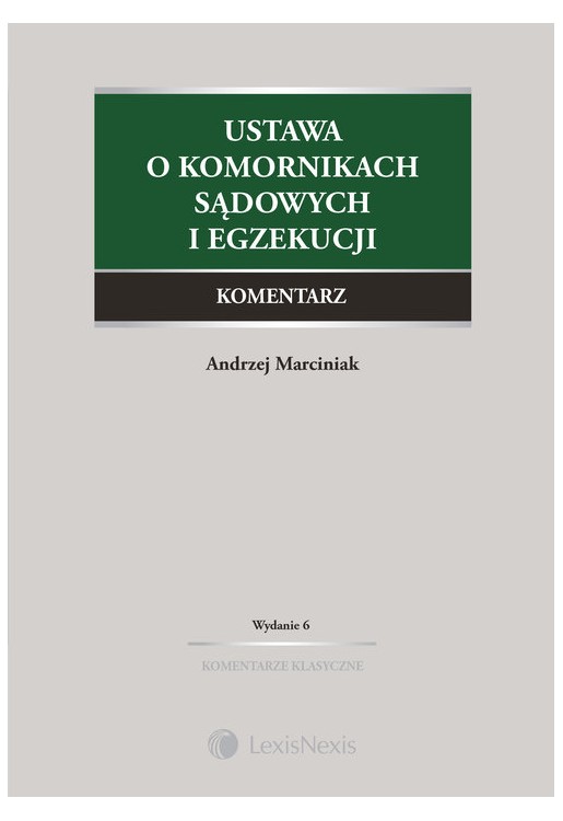 Ustawa  o komornikach sądowych i egzekucji Komentarz
