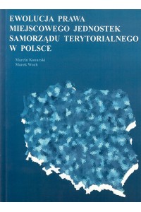 Ewolucja prawa miejscowego jednostek samorządu terytorialnego w Polsce