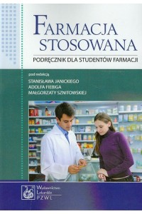 Farmacja stosowana Podręcznik dla studentów farmacji