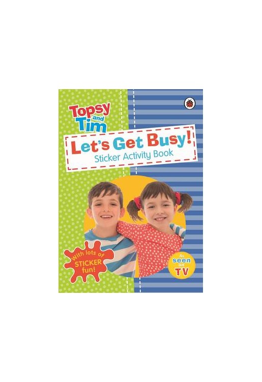 Let's Get Busy!: A Ladybird Topsy and Tim Sticker Activity Book