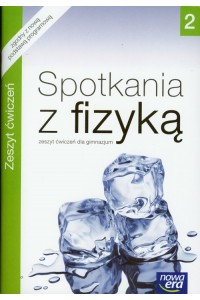 Spotkania z fizyką 2 Zeszyt ćwiczeń