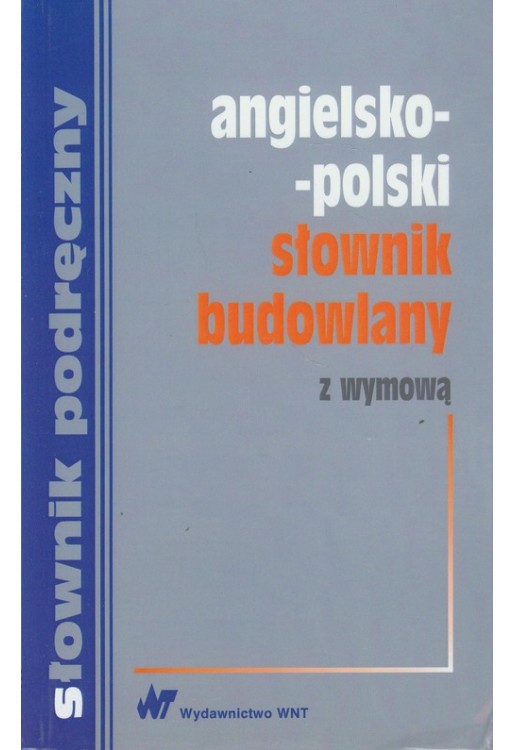 Angielsko-polski słownik budowlany z wymową