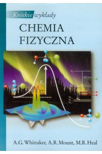 Krótkie wykłady Chemia fizyczna
