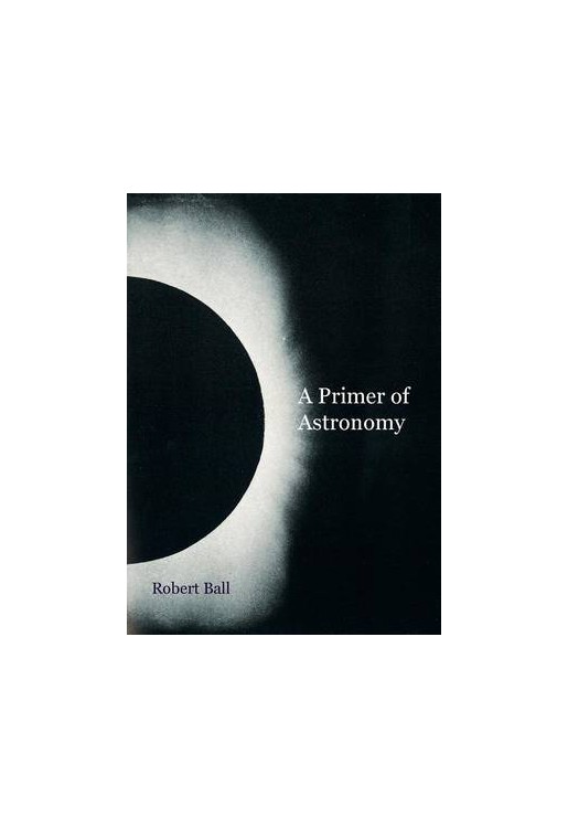 A Primer of Astronomy