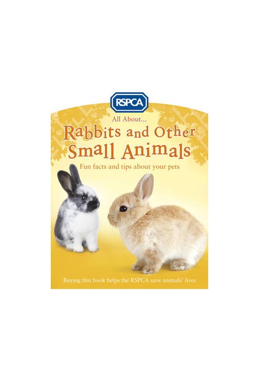 All About Rabbits and Other Small Animals