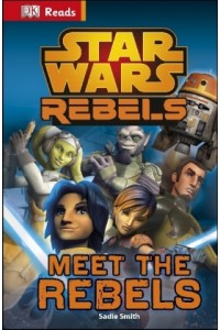 DK Reads Star Wars Rebels Meet the Rebels
