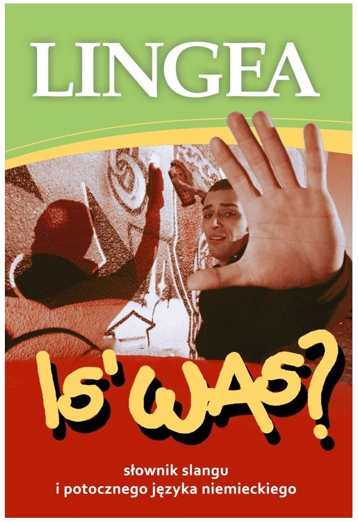 Is' Was? Słownik slangu i potocznego języka niemieckiego