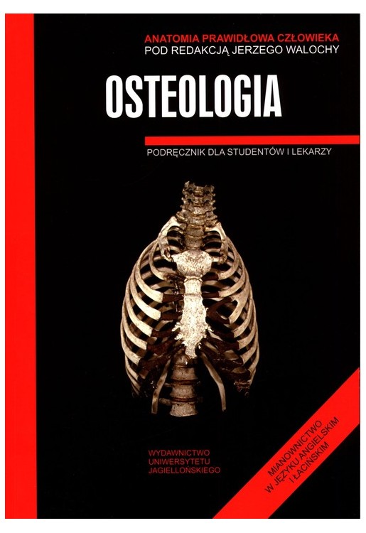 Anatomia Prawidłowa Człowieka Osteologia Wydanie trzecie poprawione i uzupełnione