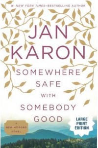 Somewhere Safe with Somebody Good