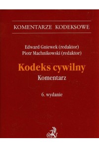 Kodeks cywilny Komentarz C.H. Beck wyd. 6