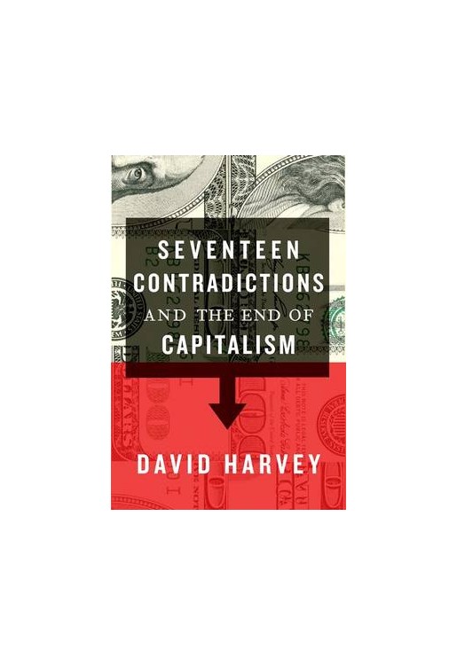 Seventeen Contradictions and the End of Capitalism