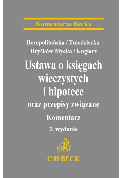 Ustawa o księgach wieczystych i hipotece oraz przepisy związane Komentarz