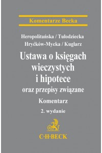 Ustawa o księgach wieczystych i hipotece oraz przepisy związane Komentarz