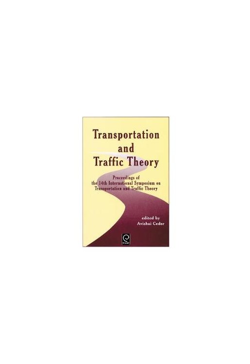 Transportation and Traffic Theory